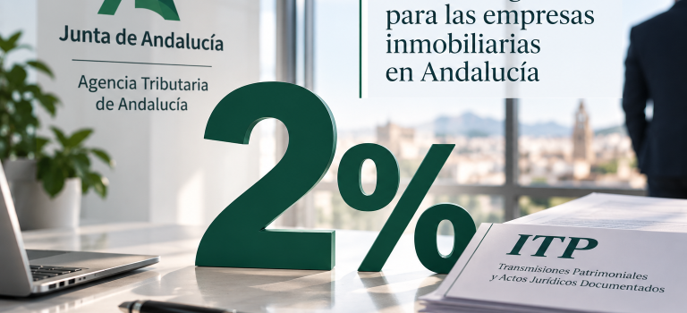 El TSJ de Andalucía facilita la aplicación del ITP reducido del 2 % a las empresas inmobiliarias